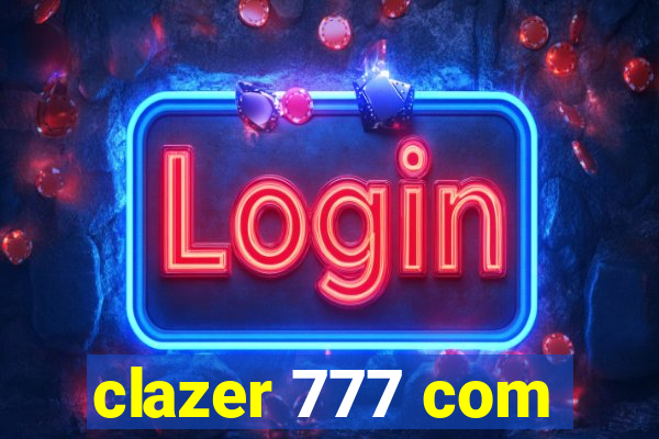 clazer 777 com